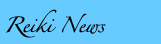 Reiki News